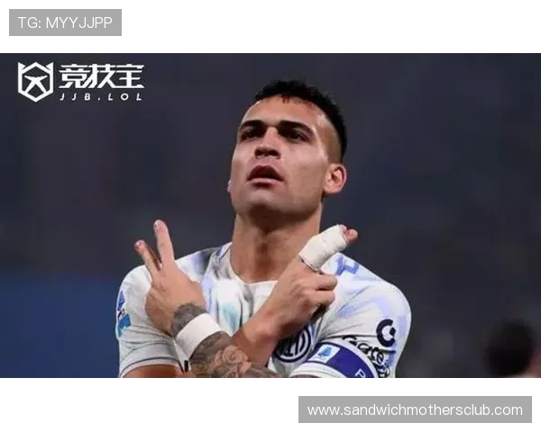 劳塔罗关键战表现稳定性分析:是否被高估? 劳塔罗关键战表现稳定性分析:是否被高估?